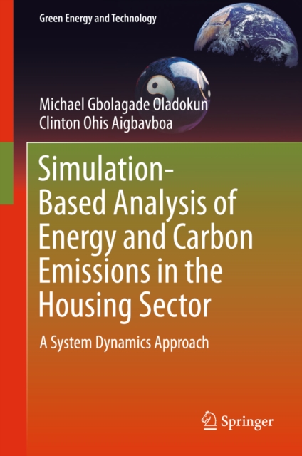 Simulation-Based Analysis of Energy and Carbon Emissions in the Housing Sector : A System Dynamics Approach, EPUB eBook