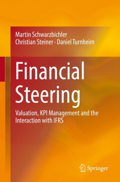 Financial Steering : Valuation, KPI Management and the Interaction with IFRS, EPUB eBook
