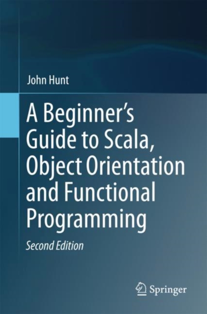 A Beginner's Guide to Scala, Object Orientation and Functional Programming, EPUB eBook