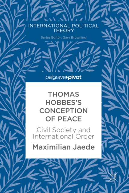 Thomas Hobbes's Conception of Peace : Civil Society and International Order, EPUB eBook