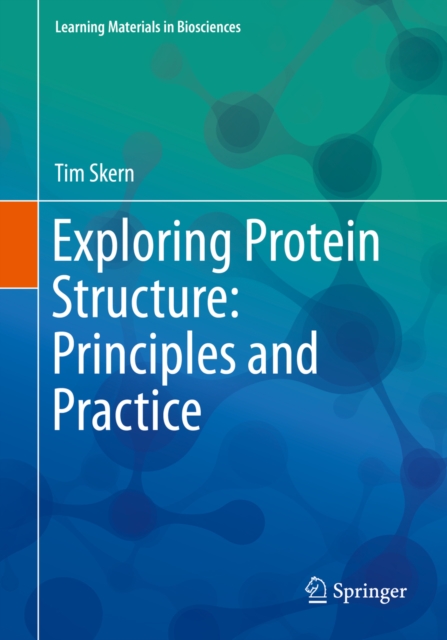 Exploring Protein Structure: Principles and Practice, EPUB eBook