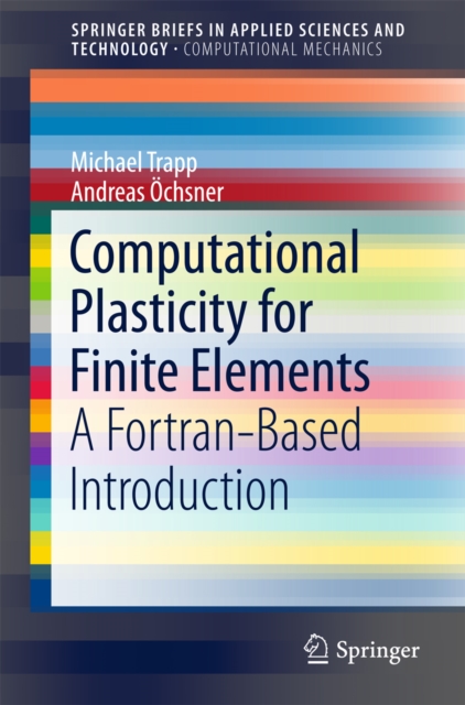 Computational Plasticity for Finite Elements : A Fortran-Based Introduction, EPUB eBook