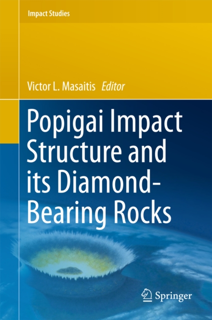 Popigai Impact Structure and its Diamond-Bearing Rocks, EPUB eBook