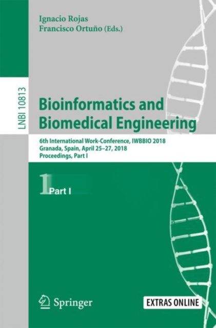 Bioinformatics and Biomedical Engineering : 6th International Work-Conference, IWBBIO 2018, Granada, Spain, April 25-27, 2018, Proceedings, Part I, EPUB eBook