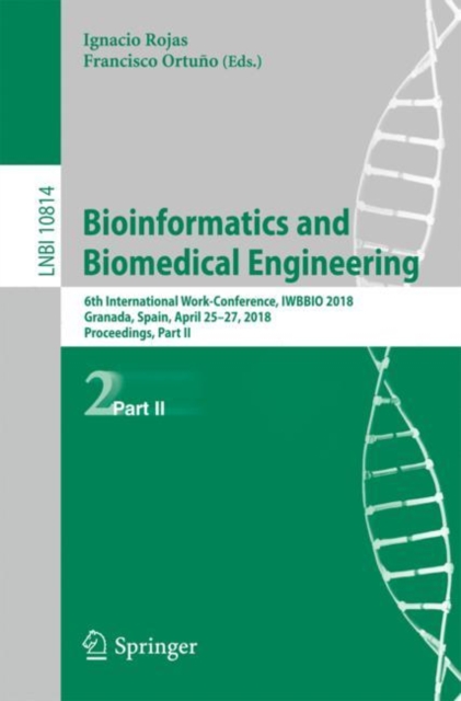 Bioinformatics and Biomedical Engineering : 6th International Work-Conference, IWBBIO 2018, Granada, Spain, April 25-27, 2018, Proceedings, Part II, EPUB eBook
