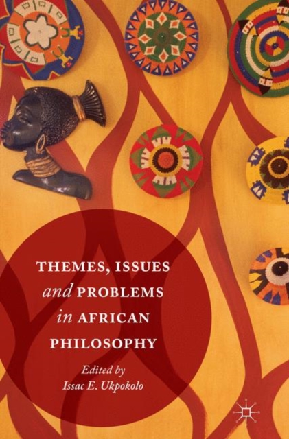 Themes, Issues and Problems in African Philosophy, Paperback / softback Book