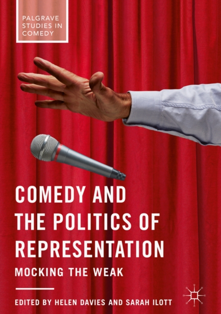 Comedy and the Politics of Representation : Mocking the Weak, EPUB eBook