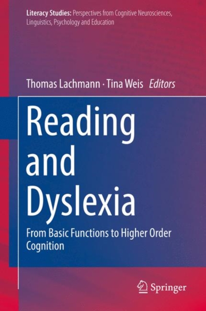 Reading and Dyslexia : From Basic Functions to Higher Order Cognition, EPUB eBook