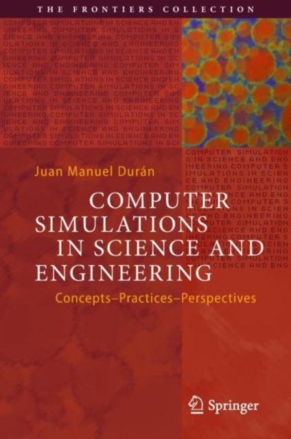 Computer Simulations in Science and Engineering : Concepts - Practices - Perspectives, EPUB eBook