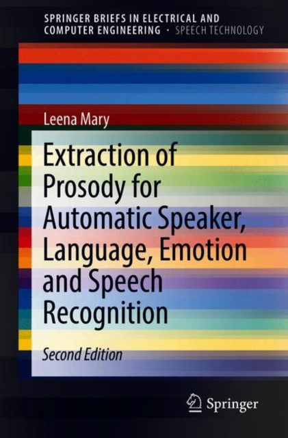 Extraction of Prosody for Automatic Speaker, Language, Emotion and Speech Recognition, EPUB eBook