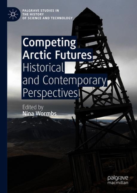 Competing Arctic Futures : Historical and Contemporary Perspectives, EPUB eBook