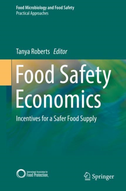 Food Safety Economics : Incentives for a Safer Food Supply, EPUB eBook