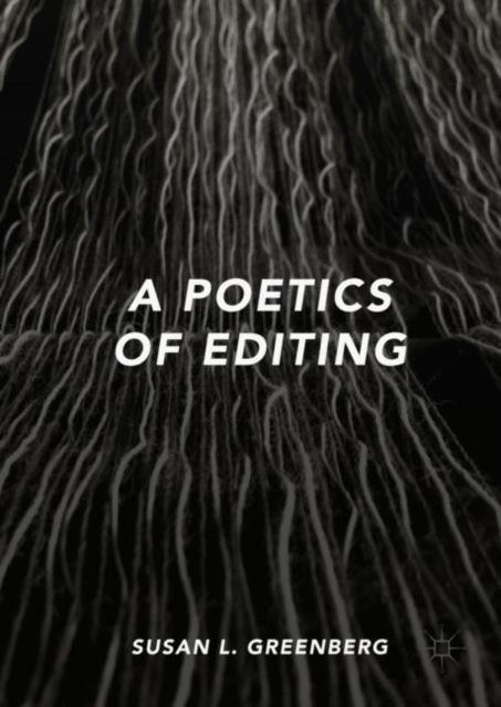 A Poetics of Editing, EPUB eBook
