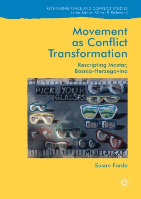 Movement as Conflict Transformation : Rescripting Mostar, Bosnia-Herzegovina, EPUB eBook