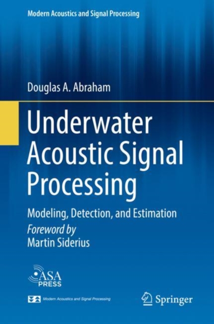 Underwater Acoustic Signal Processing : Modeling, Detection, and Estimation, EPUB eBook