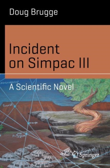 Incident on Simpac III : A Scientific Novel, Paperback / softback Book