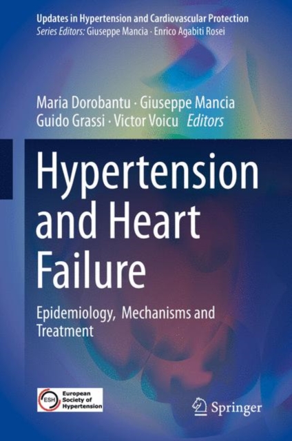 Hypertension and Heart Failure : Epidemiology,  Mechanisms and Treatment, EPUB eBook