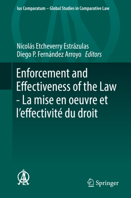 Enforcement and Effectiveness of the Law -  La mise en oeuvre et l'effectivite du droit : General Contributions of the Montevideo Thematic Congress -  Contributions generales du Congres thematique de, EPUB eBook