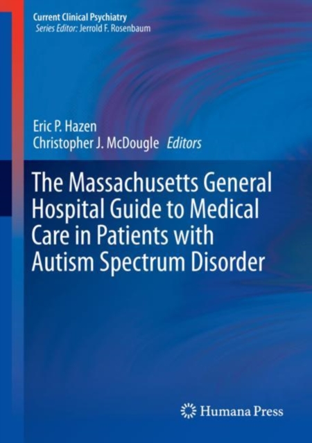The Massachusetts General Hospital Guide to Medical Care in Patients with Autism Spectrum Disorder, EPUB eBook