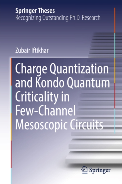 Charge Quantization and Kondo Quantum Criticality in Few-Channel Mesoscopic Circuits, EPUB eBook