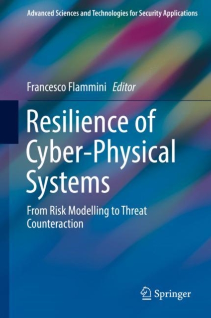 Resilience of Cyber-Physical Systems : From Risk Modelling to Threat Counteraction, EPUB eBook