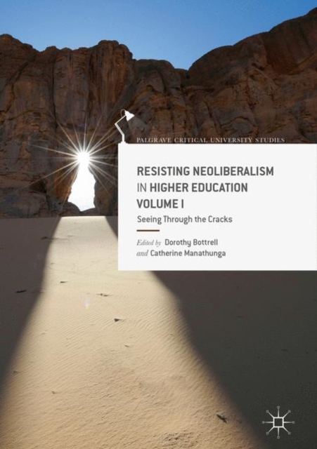 Resisting Neoliberalism in Higher Education Volume I : Seeing Through the Cracks, EPUB eBook