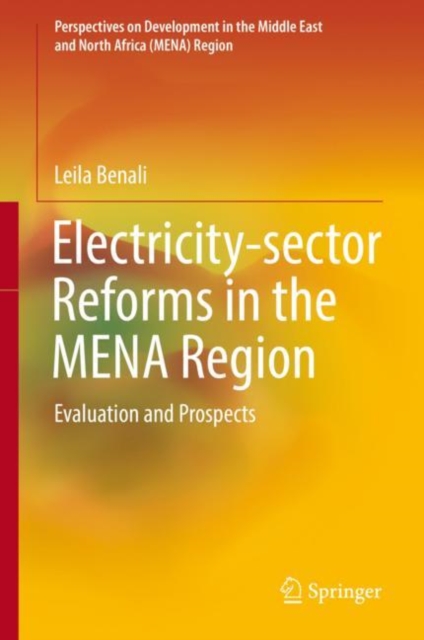 Electricity-sector Reforms in the MENA Region : Evaluation and Prospects, EPUB eBook