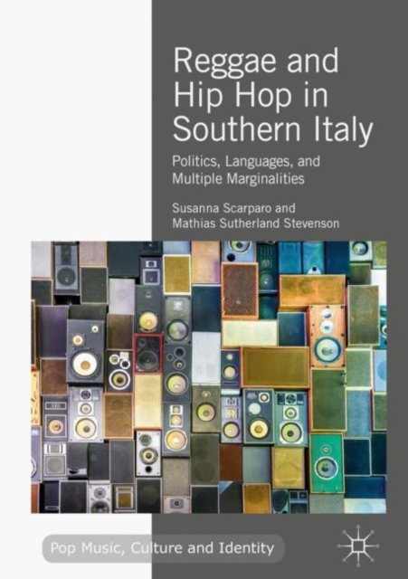 Reggae and Hip Hop in Southern Italy : Politics, Languages, and Multiple Marginalities, EPUB eBook