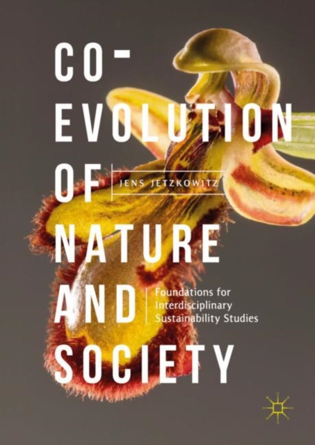 Co-Evolution of Nature and Society : Foundations for Interdisciplinary Sustainability Studies, EPUB eBook