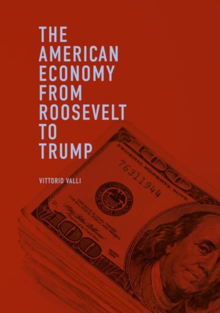 The American Economy from Roosevelt to Trump, EPUB eBook