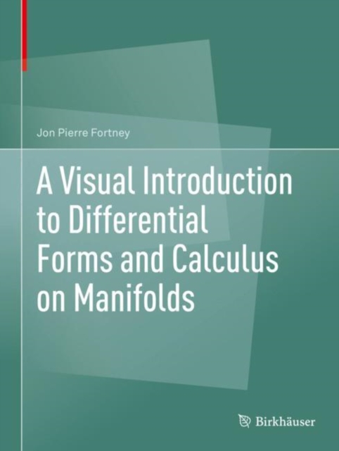 A Visual Introduction to Differential Forms and Calculus on Manifolds, EPUB eBook