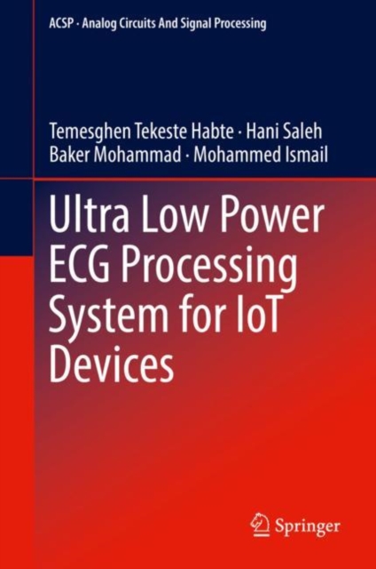 Ultra Low Power ECG Processing System for IoT Devices, EPUB eBook