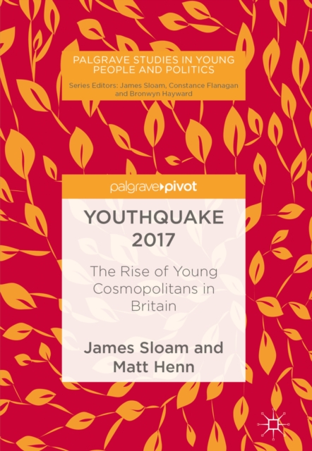 Youthquake 2017 : The Rise of Young Cosmopolitans in Britain, EPUB eBook