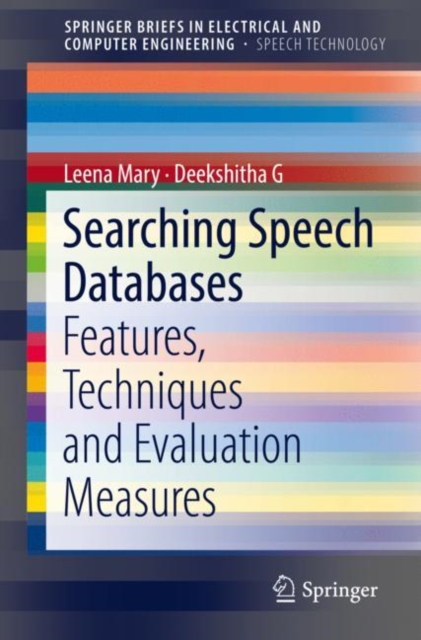 Searching Speech Databases : Features, Techniques and Evaluation Measures, EPUB eBook
