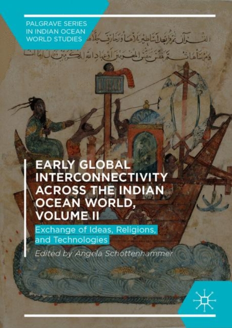 Early Global Interconnectivity across the Indian Ocean World, Volume II : Exchange of Ideas, Religions, and Technologies, EPUB eBook