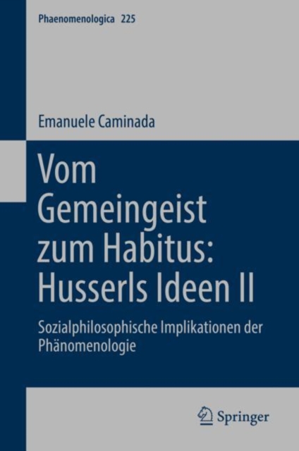 Vom Gemeingeist zum Habitus: Husserls Ideen II : Sozialphilosophische Implikationen der Phanomenologie, EPUB eBook