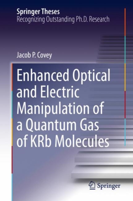Enhanced Optical and Electric Manipulation of a Quantum Gas of KRb Molecules, EPUB eBook