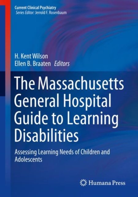 The Massachusetts General Hospital Guide to Learning Disabilities : Assessing Learning Needs of Children and Adolescents, EPUB eBook