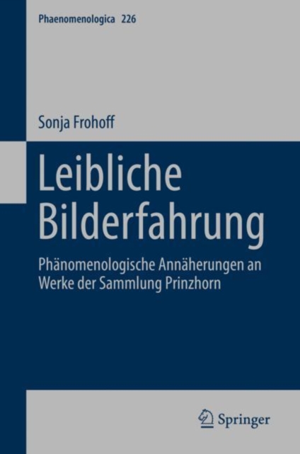 Leibliche Bilderfahrung : Phanomenologische Annaherungen an Werke der Sammlung Prinzhorn, EPUB eBook