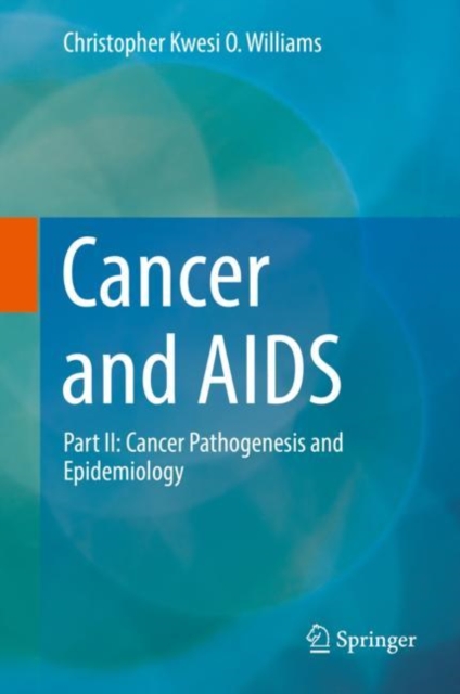 Cancer and AIDS : Part II: Cancer Pathogenesis and Epidemiology, EPUB eBook