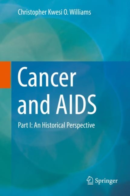 Cancer and AIDS : Part I: An Historical Perspective, EPUB eBook