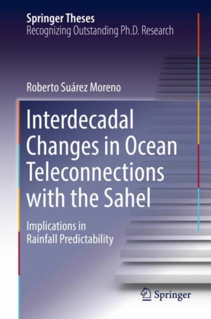 Interdecadal Changes in Ocean Teleconnections with the Sahel : Implications in Rainfall Predictability, EPUB eBook