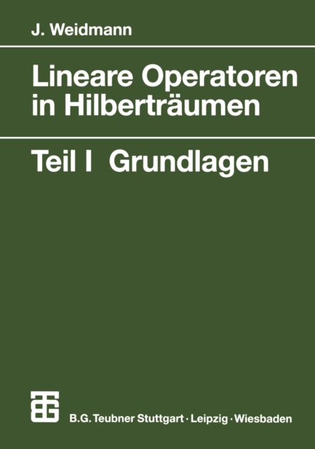 Lineare Operatoren in Hilbertraumen : Teil 1 Grundlagen, PDF eBook