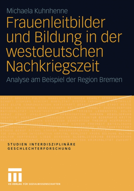 Frauenleitbilder und Bildung in der westdeutschen Nachkriegszeit : Analyse am Beispiel der Region Bremen, PDF eBook