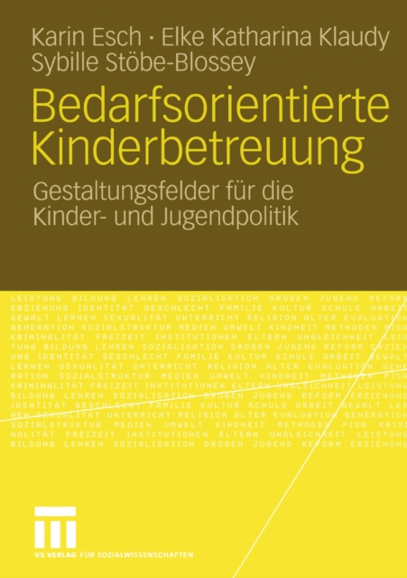 Bedarfsorientierte Kinderbetreuung : Gestaltungsfelder fur die Kinder- und Jugendpolitik, PDF eBook