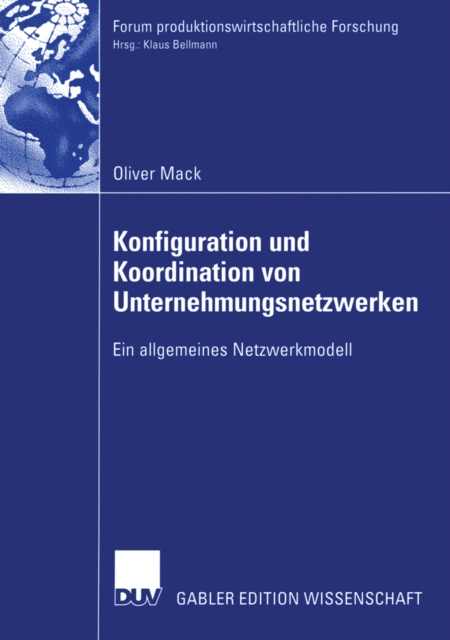 Konfiguration und Koordination von Unternehmungsnetzwerken : Ein allgemeines Netzwerkmodell, PDF eBook