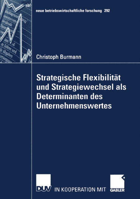 Strategische Flexibilitat und Strategiewechsel als Determinanten des Unternehmenswertes, PDF eBook