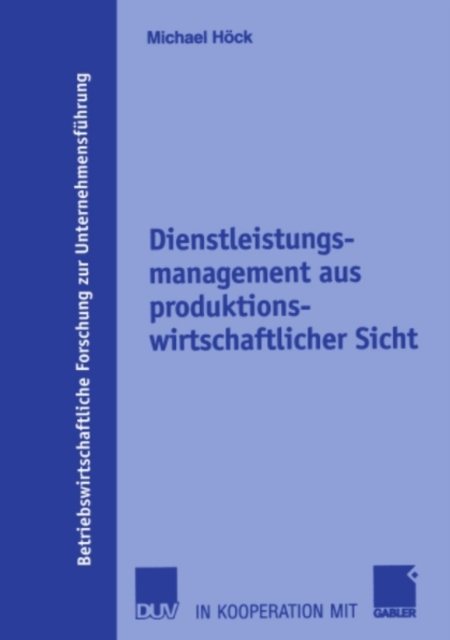 Dienstleistungsmanagement aus produktionswirtschaftlicher Sicht, PDF eBook