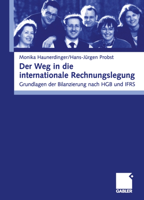 Der Weg in die internationale Rechnungslegung : Grundlagen der Bilanzierung nach HGB und IFRS, PDF eBook