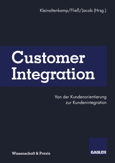 Customer Integration : Von der Kundenorientierung zur Kundenintegration, PDF eBook